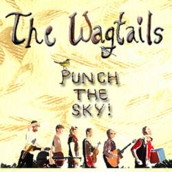 The Wagtails : Punch the Sky !
